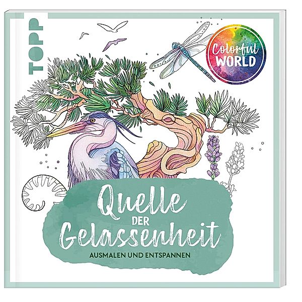 Colorful World - Quelle der Gelassenheit, Amelie Persson, Marina Zihm, Mila Dierksen, Cordula Martens