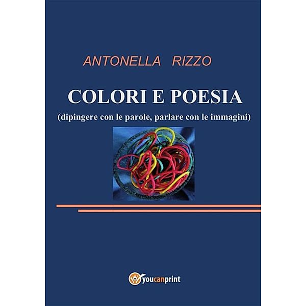 Colori e Poesia, Antonella Rizzo