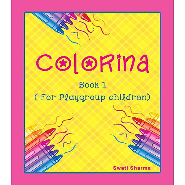 Colorina Book: Colorina Book 1, Swati Sharma