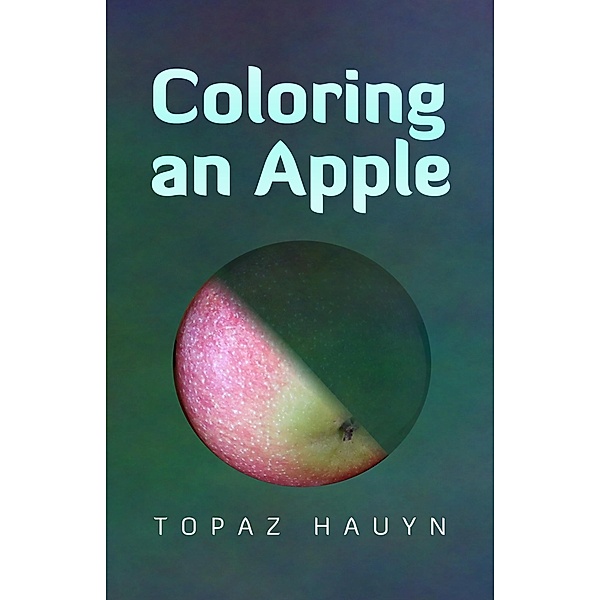 Coloring an Apple, Topaz Hauyn