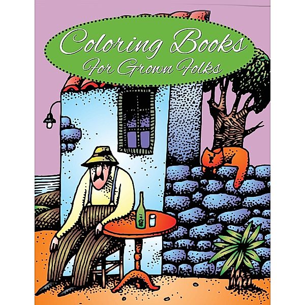 Coloring Books For Grown Folks, Speedy Publishing LLC