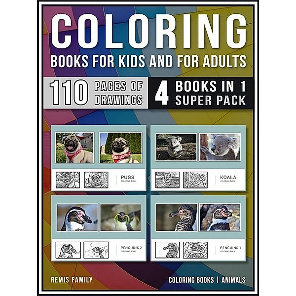 Coloring Books for Kids and for Adults  (4 Books in 1 Super Pack) / Coloring Books for Adults and Kids Bd.5, Remis Family