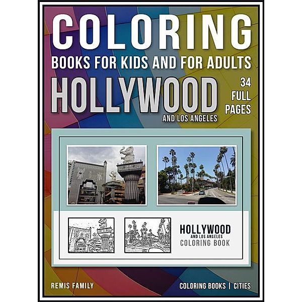 Coloring Books for Kids and for Adults - Hollywood and Los Angeles / Coloring Books for Adults and Kids Bd.7, Remis Family