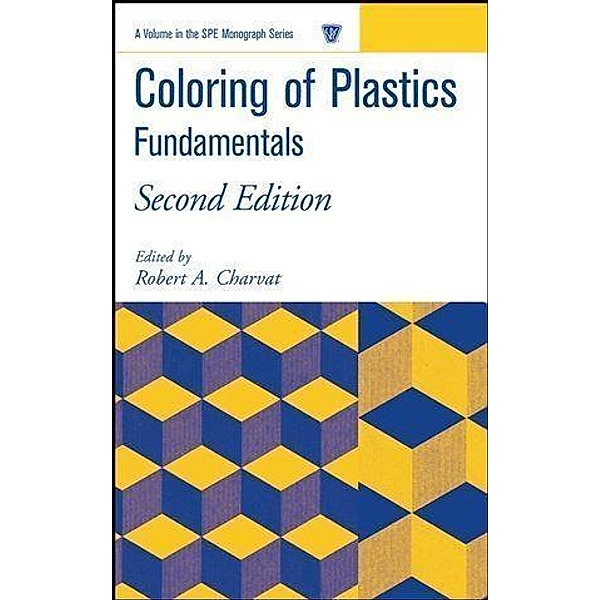 Coloring of Plastics / Society of Plastics Engineers (SPE) Monographs Bd.1