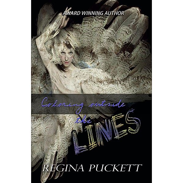 Coloring Outside the Lines, Regina Puckett