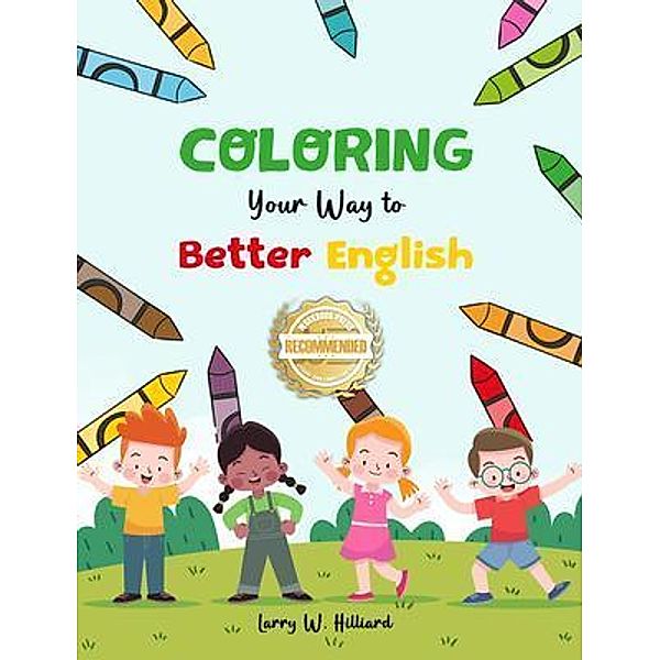 Coloring Your Way to Better English / WorkBook Press, Larry Hilliard