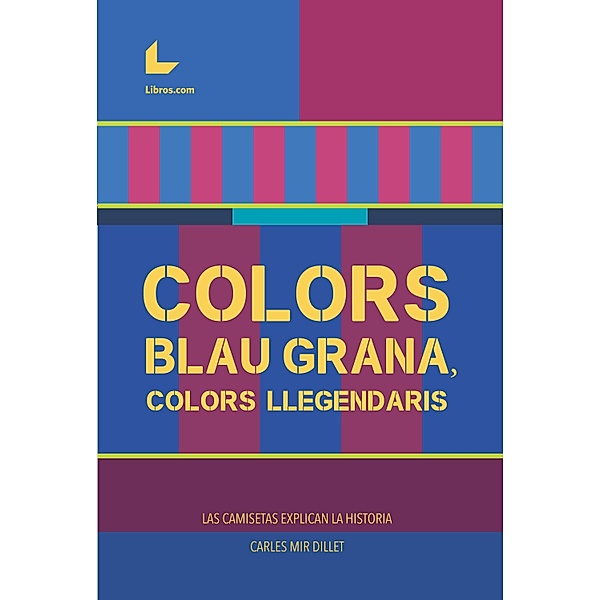Colors blau-grana, colors llegendaris, Carles Mir Dillet