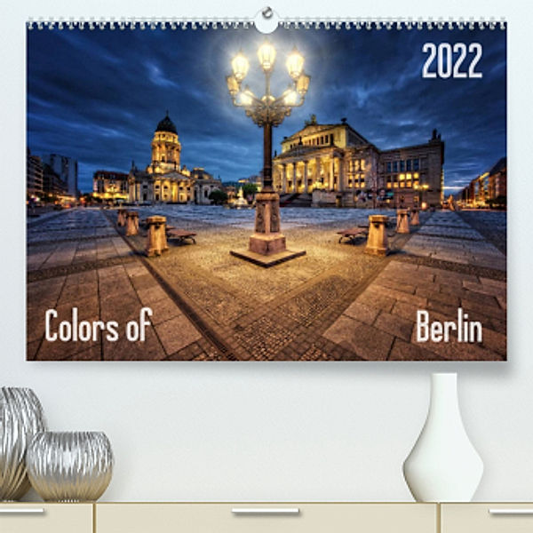 Colors of Berlin 2022 (Premium, hochwertiger DIN A2 Wandkalender 2022, Kunstdruck in Hochglanz), Marcus Klepper