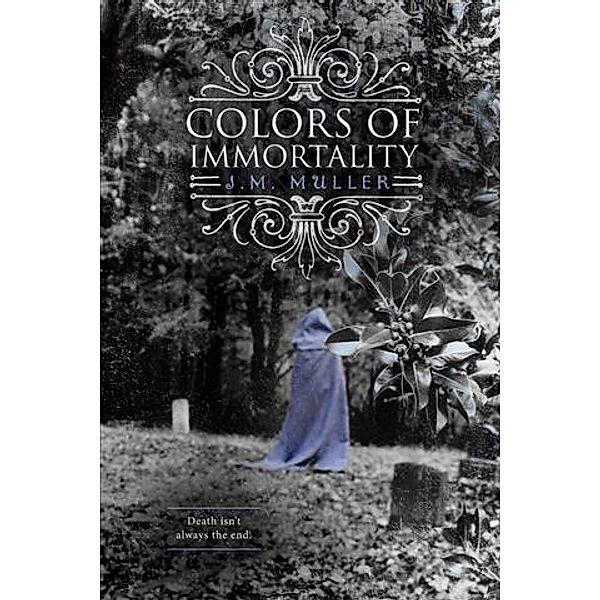 Colors of Immortality, J. M. Muller