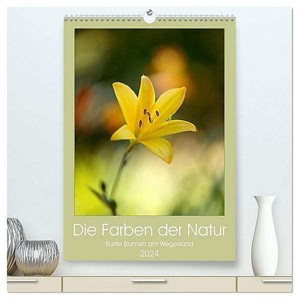 Colors of Nature (hochwertiger Premium Wandkalender 2024 DIN A2 hoch), Kunstdruck in Hochglanz, Janina Bürger - Wabi-Sabi Fotografie