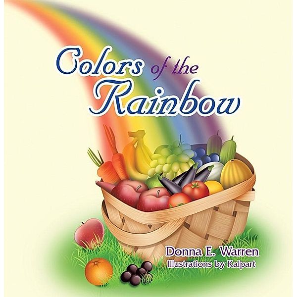 Colors of the Rainbow / SBPRA, Donna E. Warren