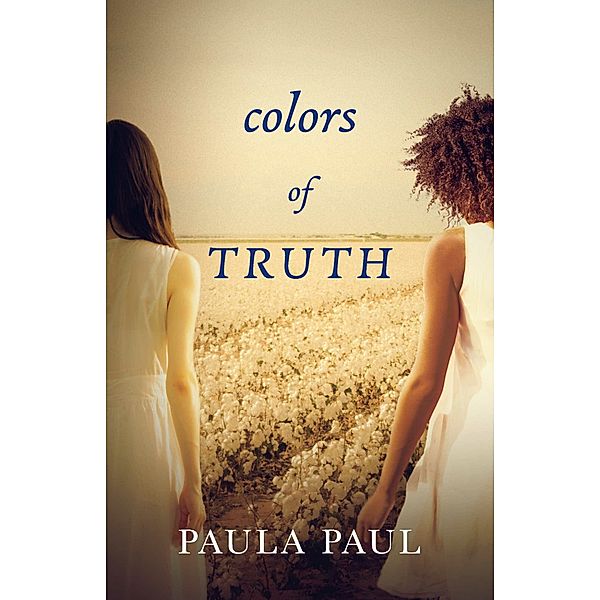 Colors of Truth, Paula Paul