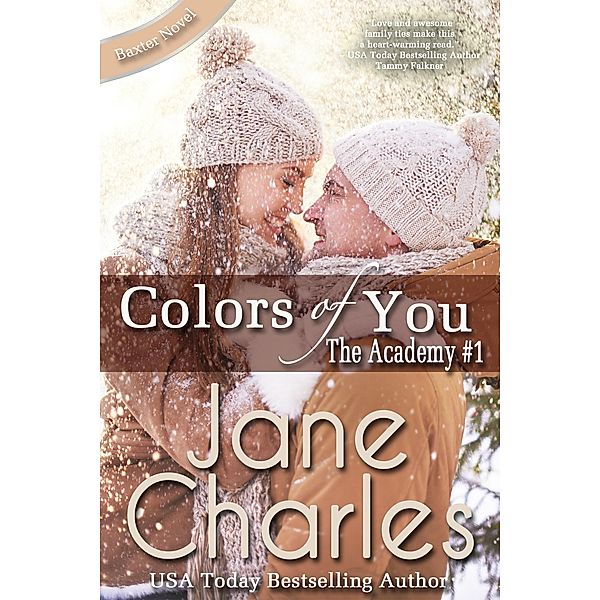 Colors of You (Baxter Academy ~ The Academy, #1) / Baxter Academy ~ The Academy, Jane Charles