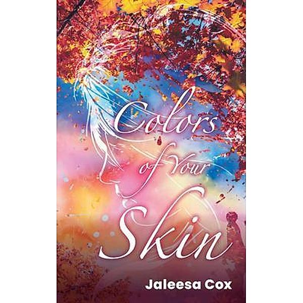 Colors of Your Skin, Jaleesa Cox