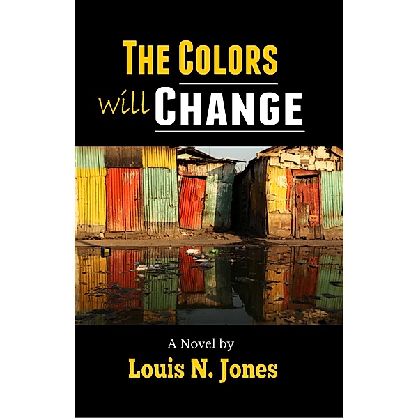 Colors Will Change: A Christian Suspense Novel / Dove Christian Publishers, louis Jones