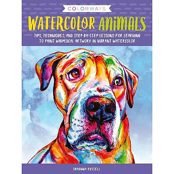 Colorways: Watercolor Animals / Colorways, Shaunna Russell