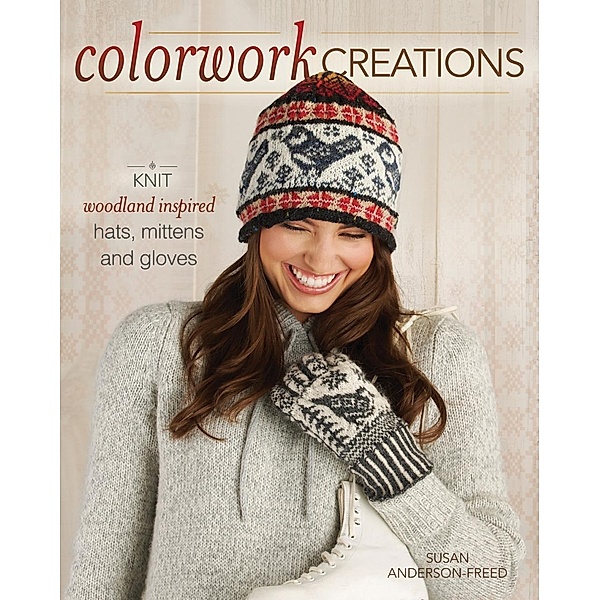 Colorwork Creations, Susan Anderson-Freed