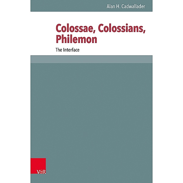 Colossae, Colossians, Philemon, Alan H. Cadwallader