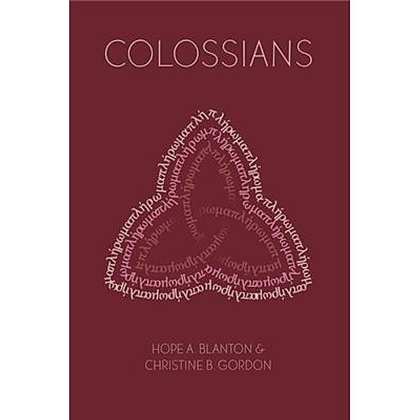 Colossians, Hope A. Blanton, Christine B. Gordon