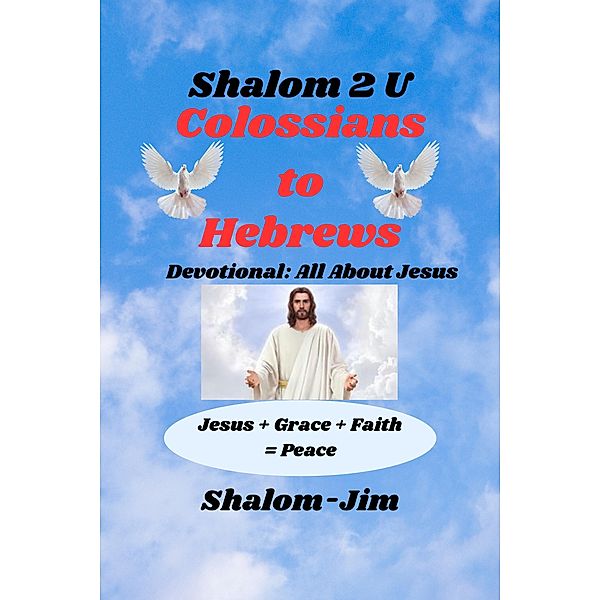 Colossians  to Hebrews (Shalom 2 U, #5) / Shalom 2 U, Shalom Jim