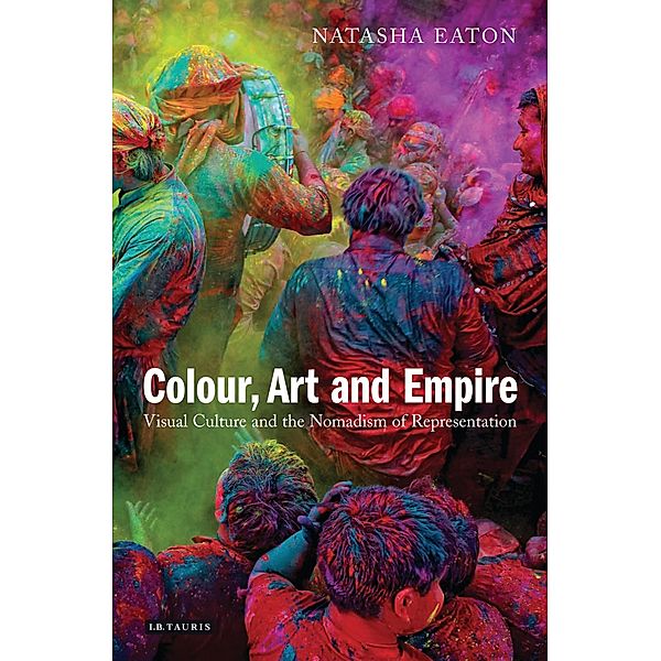 Colour, Art and Empire, Natasha Eaton
