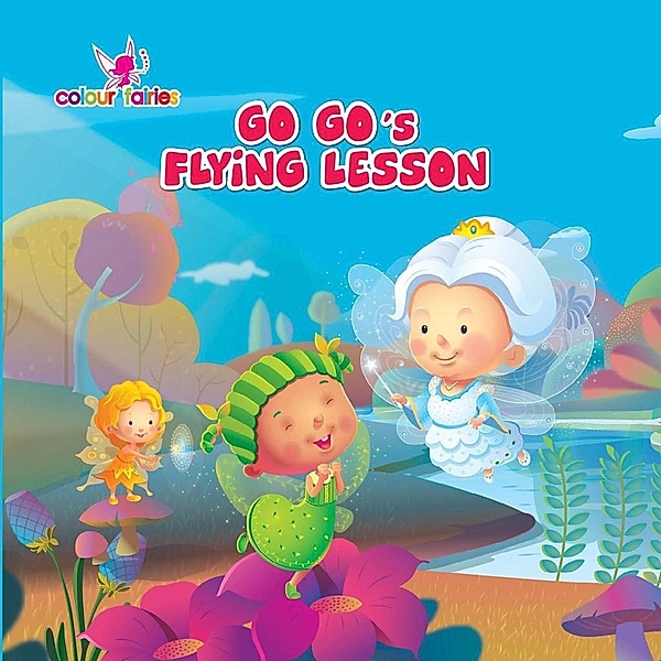 Colour Fairies - Go Go's Flying Lesson / Aadarsh Private Limited, Gail Hennessey