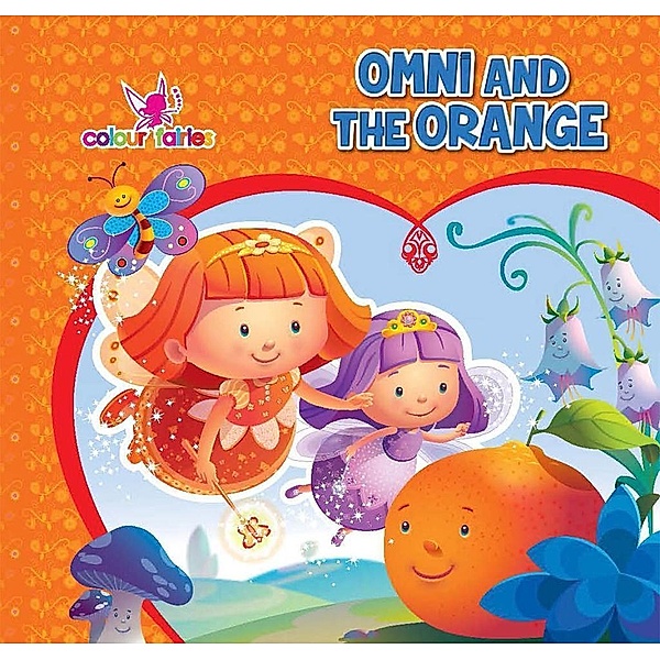 Colour Fairies - Omni and the Orange / Aadarsh Private Limited, Benita Sen