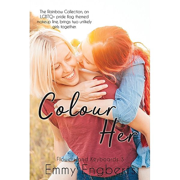 Colour Her (Flowers and Keyboards, #3) / Flowers and Keyboards, Emmy Engberts