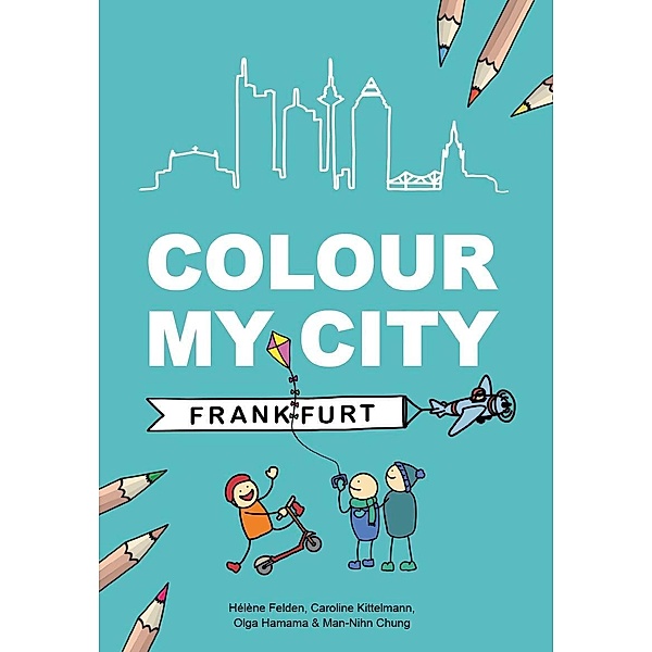 Colour my city - Frankfurt, Caroline Kittelmann, Olga Hamama