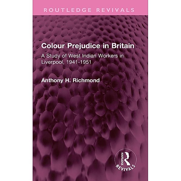 Colour Prejudice in Britain, Anthony H. Richmond