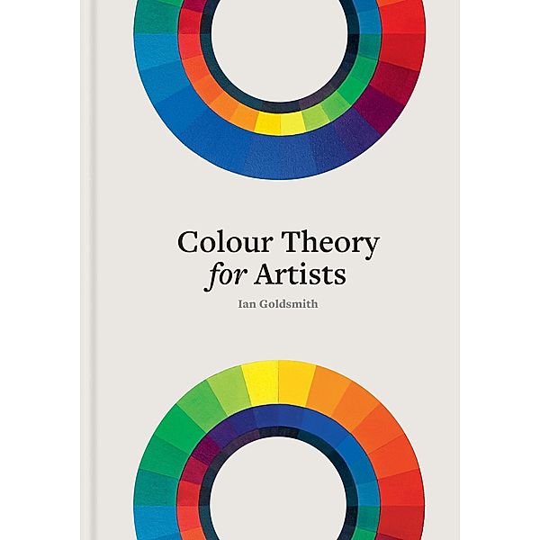 Colour Theory for Artists, Ian Goldsmith