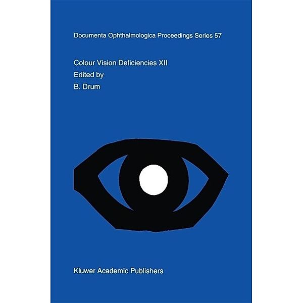 Colour Vision Deficiencies XII / Documenta Ophthalmologica Proceedings Series Bd.57