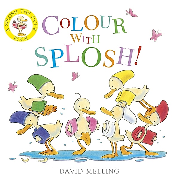 Colour with Splosh! / Splosh! Bd.1, David Melling