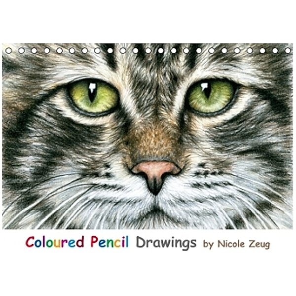 Coloured Pencil Drawings (Tischkalender 2015 DIN A5 quer), Nicole Zeug