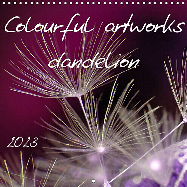 Colourful artworks dandelion (Wall Calendar 2023 300 × 300 mm Square), Claudia Kleemann