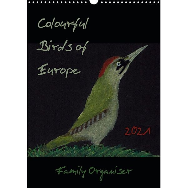 Colourful Birds of Europe (Wall Calendar 2021 DIN A3 Portrait), Martin Rothenhöfer