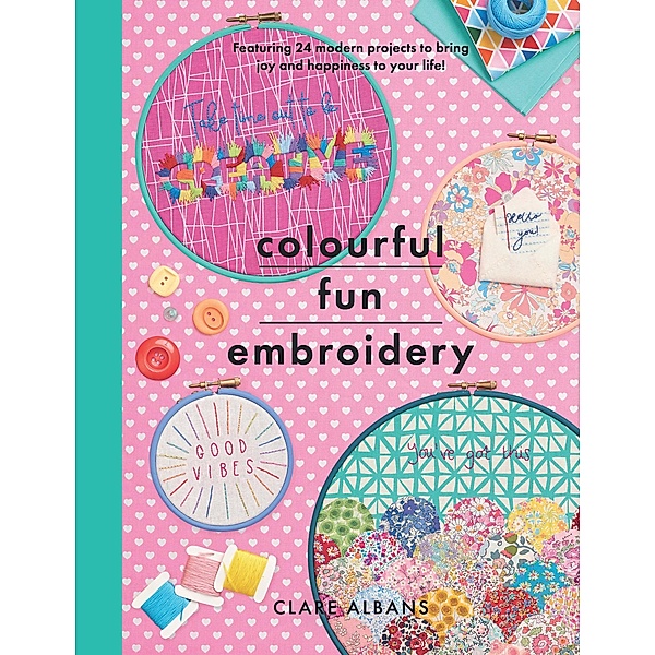 Colourful Fun Embroidery, Clare Albans
