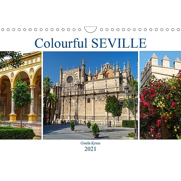 Colourful Seville (Wall Calendar 2021 DIN A4 Landscape), Gisela Kruse