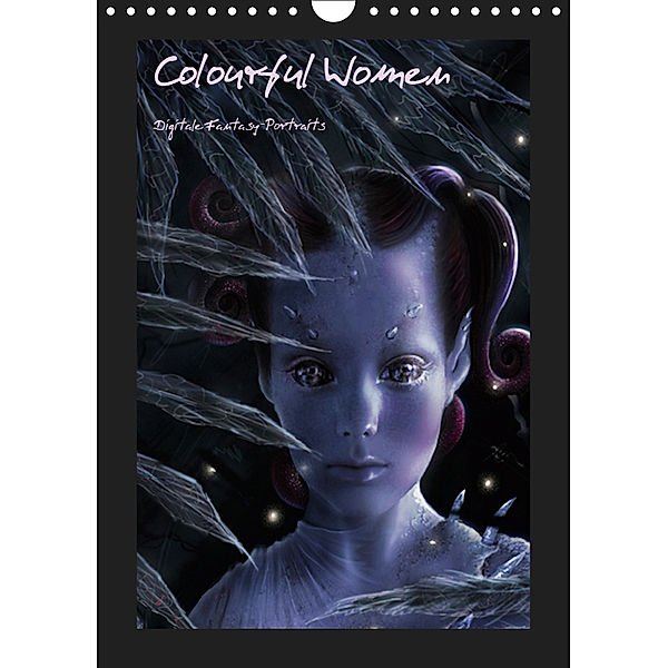 Colourful Women - Digitale Fantasy-Portraits (Wandkalender 2019 DIN A4 hoch), JuPasArt