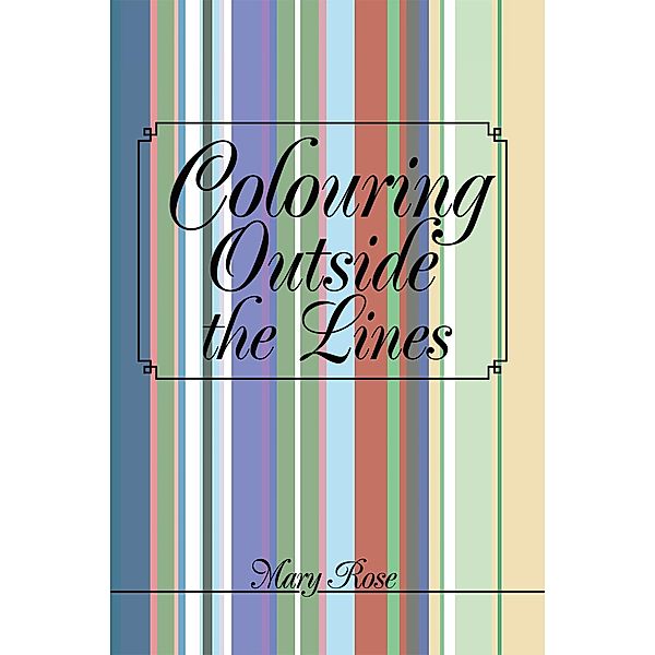 Colouring Outside the Lines, Mary Rose