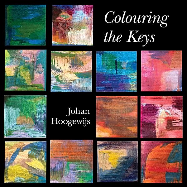 Colouring The Keys-Werke Für Klavier Solo, Johan Hoogewijs