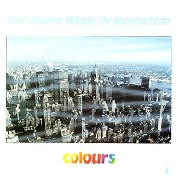 Colours, Sam Rivers Winds Of Manhattan