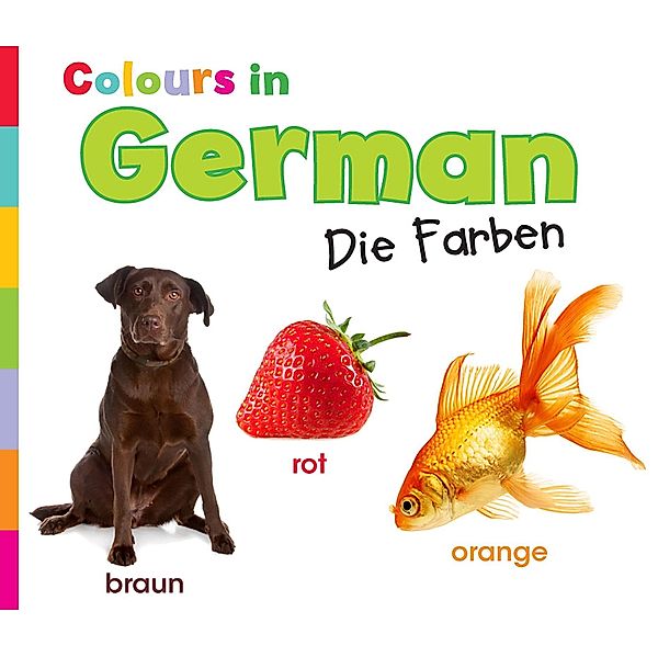 Colours in German / Raintree Publishers, Daniel Nunn