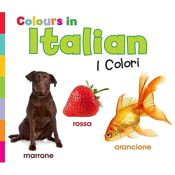 Colours in Italian / Raintree Publishers, Daniel Nunn