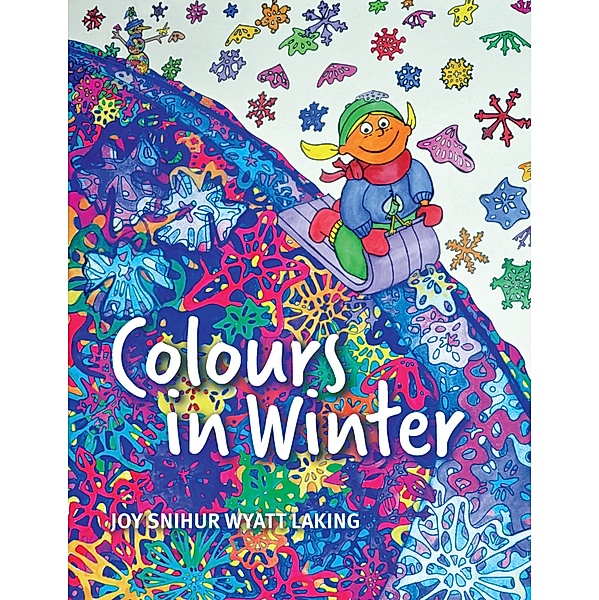 Colours in Winter / Pottersfield Press, Joy Snihur Whatt Laking
