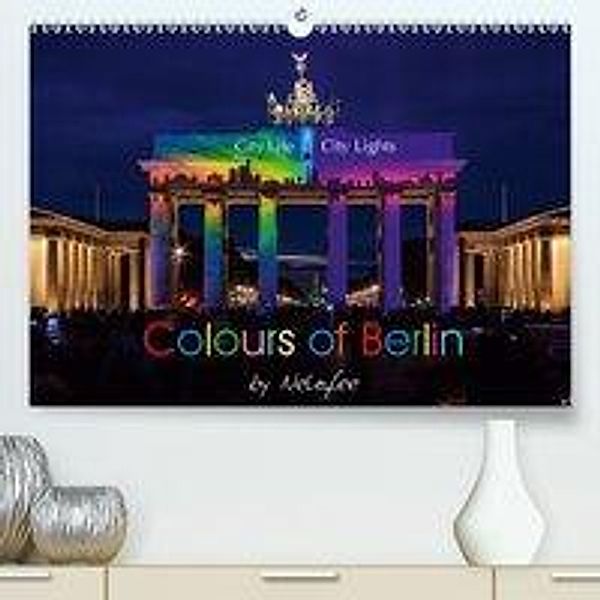 Colours of Berlin (Premium-Kalender 2020 DIN A2 quer)