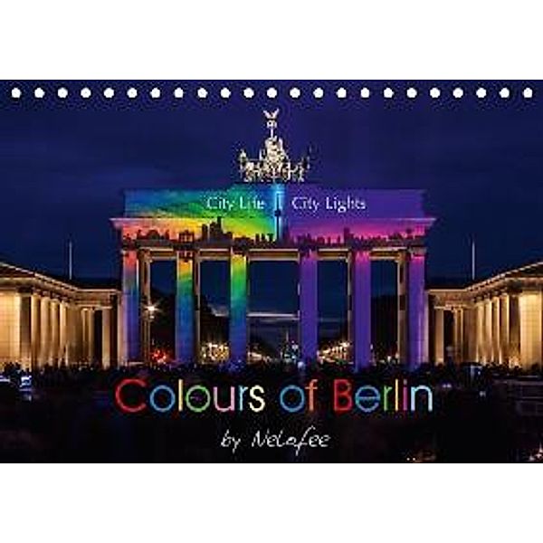 Colours of Berlin (Tischkalender 2015 DIN A5 quer), Nelofee