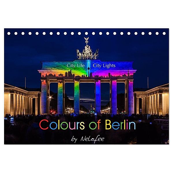 Colours of Berlin (Tischkalender 2024 DIN A5 quer), CALVENDO Monatskalender, Nelofee