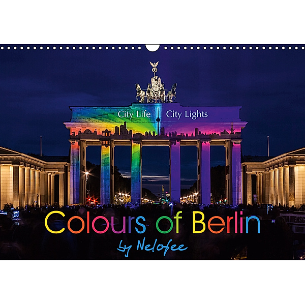 Colours of Berlin (Wall Calendar 2019 DIN A3 Landscape), Nelofee