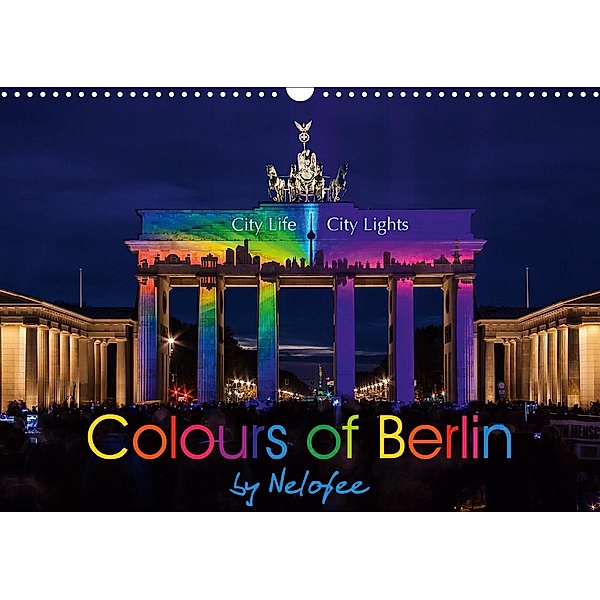 Colours of Berlin (Wall Calendar 2021 DIN A3 Landscape)